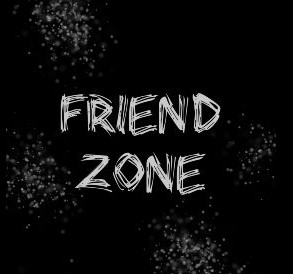 The Guide to the Friend Zone